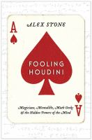 Fooling_Houdini__magicians__mentalists__math_geeks__and_the_hidden_powers_of_the_mind